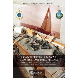 La Cantieristica Navale a Castiglione della Pescaia dalle origini ai nostri giorni