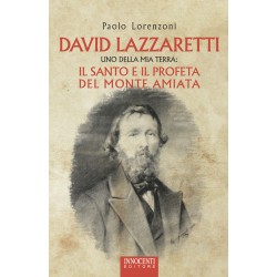 David Lazzaretti Uno della mia terra: il santo e il profeta del Monte Amiata