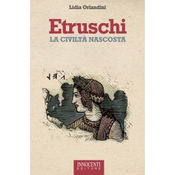 Etruschi, la civiltà nascosta