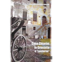Casa Chiarini in Grosseto e "contorno"