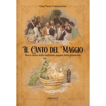 Il Canto del Maggio. Breve...